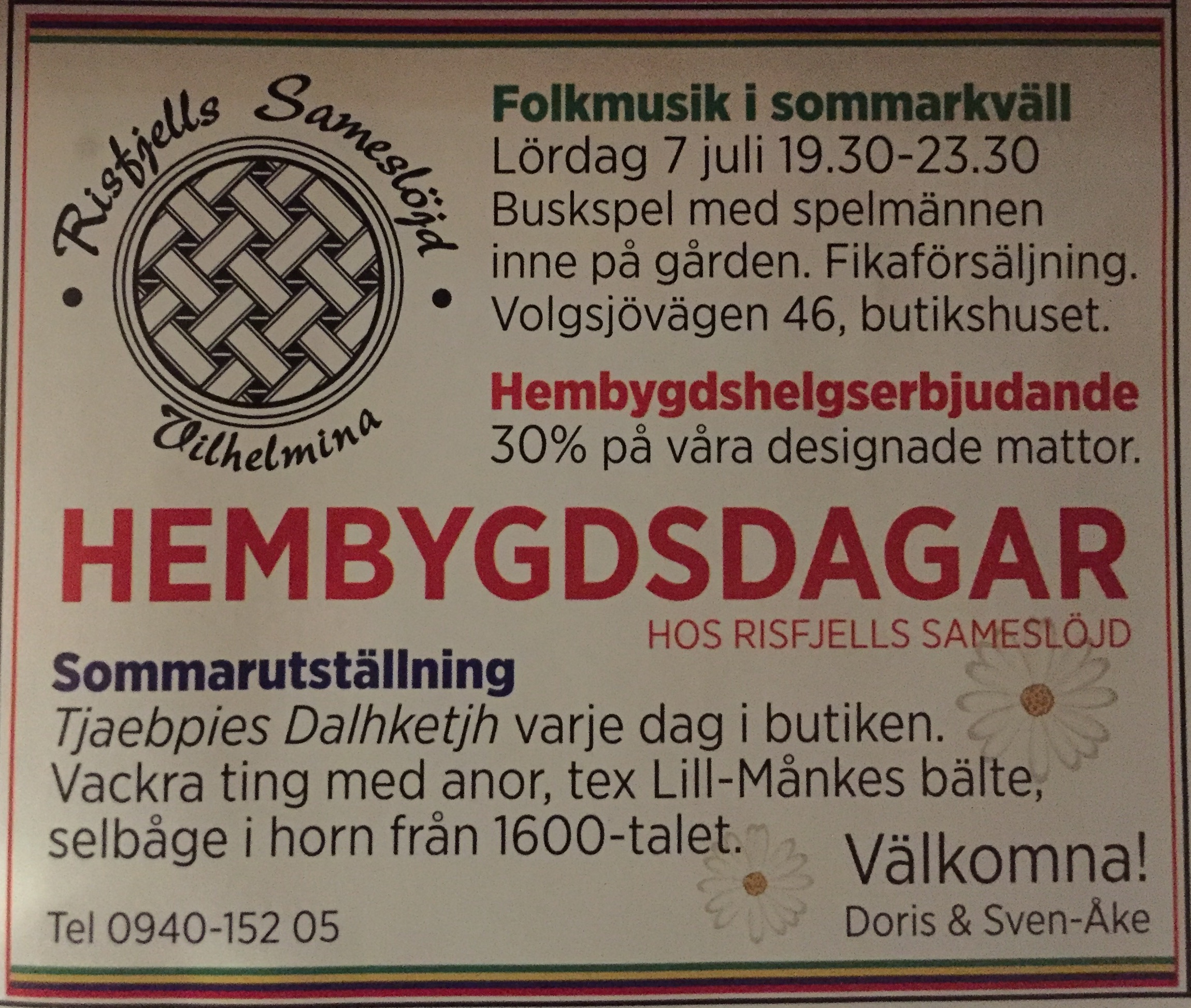 Annonsering i Vilhelmina aktuellt för Risfjells Samelöjds evenemang under Hembygdsdagarna